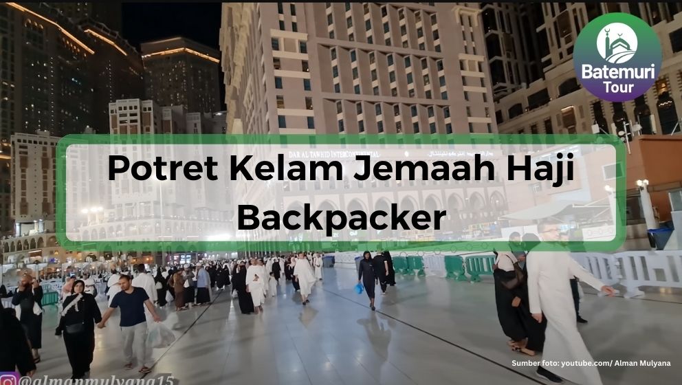 Potret Haji Backpacker, Hingga Tidur di Dekat WC Masjidil Haram ?